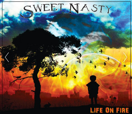 Sweet Nasty - Life On Fire